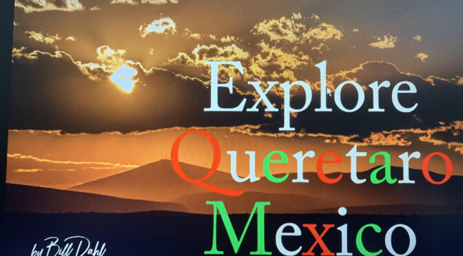 Explore Queretaro Mexico